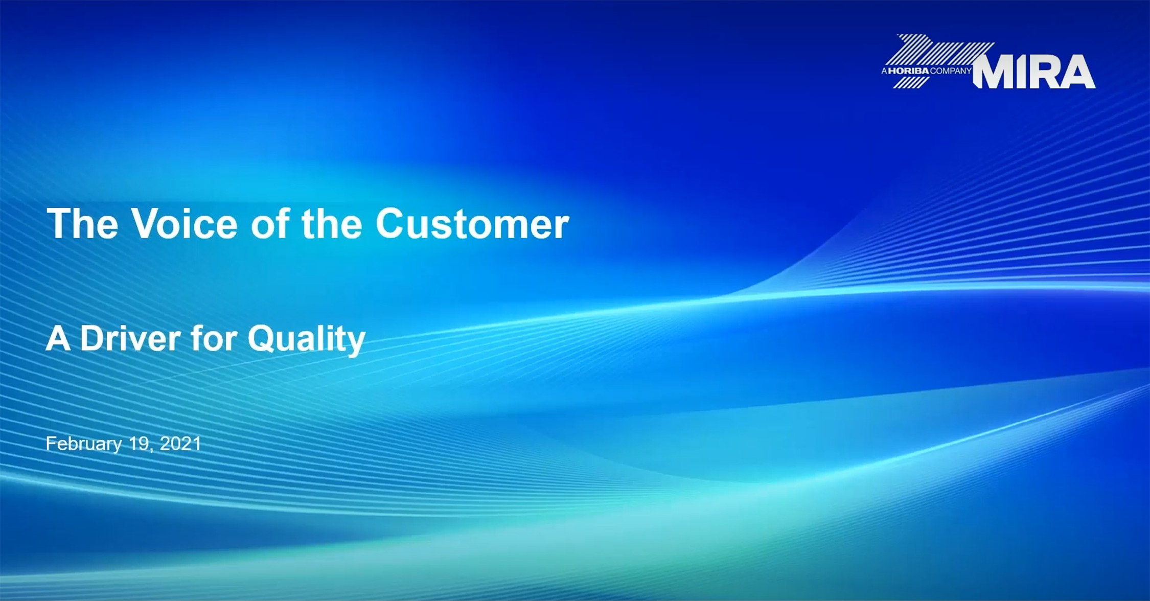 The Voice of our Customer A Key Driver to Quality Management